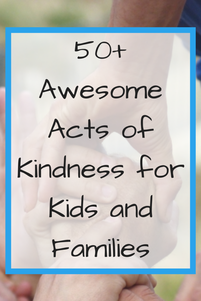 Text: 50 Awesome Acts of Kindness for Kids and Families; Background photo: Hands clasped together