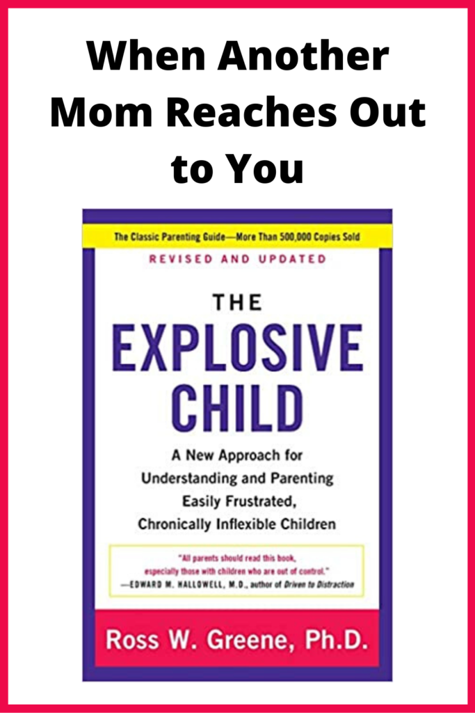 Title: When Another Mom Reaches Out to You; Photo: Cover of the book The Explosive Child