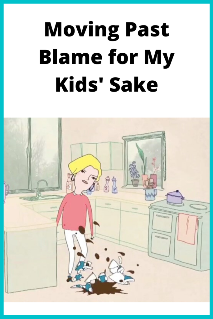 Title: Moving Past Blame for my Kids' Sake; Photo: Cartoon of a white, blond woman in a kitchen with a broken, spilled coffee cup at her feet (credit: Brene Brown video)