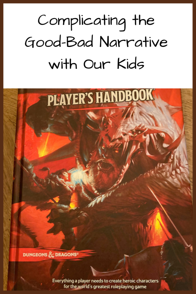 "Complicating the Good-Bad Narrative with Our Kids" with photo of the Dungeons and Dragons Players' Handbook, which has a demon-monster on it