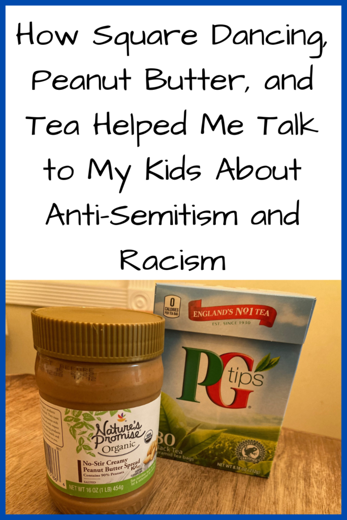 How Square Dancing, Peanut Butter, and Tea Helped Me Talk to My Kids about Anti-Semitism and Racism; a photo of a can of peanut butter and a box of tea